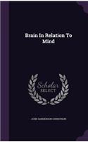 Brain In Relation To Mind