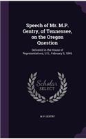 Speech of Mr. M.P. Gentry, of Tennessee, on the Oregon Question