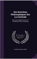 Des Doctrines Philosophiques Sur La Certitude