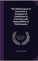 Performance of Contracts; a Summary of Conditions in Contracts and Impossibility of Performance