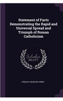 Statement of Facts Demonstrating the Rapid and Universal Spread and Triumph of Roman Catholicism