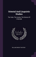 Oriental And Linguistic Studies: The Veda. The Avesta. The Science Of Language