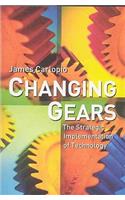 Changing Gears: The Strategic Implementation of Technology