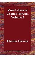 More Letters of Charles Darwin. Volume 2: (English)