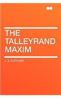 The Talleyrand Maxim