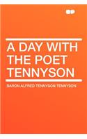 A Day with the Poet Tennyson