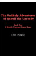The Unlikely Adventures of Ranulf the Unready