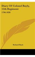 Diary Of Colonel Bayly, 12th Regiment