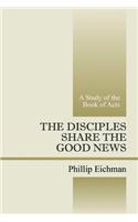 Disciples Share the Good News