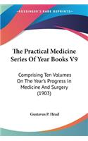 The Practical Medicine Series Of Year Books V9
