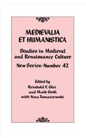 Medievalia Et Humanistica, No. 42