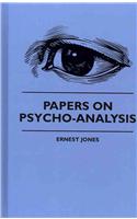 Papers On Psycho-Analysis