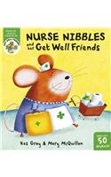 Get Well Friends: Nurse Nibbles and Her Get Well Friends