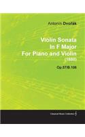 Violin Sonata in F Major by Anton N DVO K for Piano and Violin (1880) Op.57/B.106