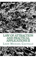 Law of Attraction and Practical Applications II: It's Your Law and It's Your Power(English)