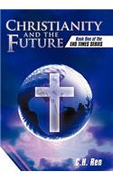 Christianity and the Future: Book One of the End Times Series(End Times Series)