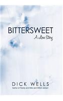 Bittersweet: A Love Story