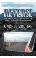 Reverse: Sometimes We Need to Take a Step Back in Order to Make a Better Move Forward.