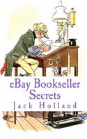 Ebay Bookseller Secrets: A Concise Guide for Ebay Book Buyers & Sellers