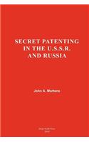 Secret Patenting in the U.S.S.R and Russia