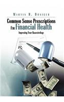 Common Sense Prescriptions For Financial Health