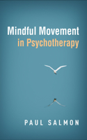 Mindful Movement in Psychotherapy