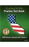 California Test Prep Practice Test Book Star English Language Arts Grade 3