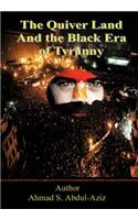 Quiver Land and the Black Era of Tyranny