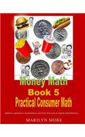Money Math Book 5 Practical Consumer Math