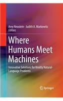 Where Humans Meet Machines