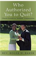 Who Authorized You to Quit?