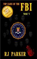 TOP CASES of The FBI - Vol. I