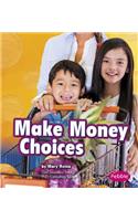 Make Money Choices