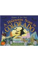 A Halloween Scare in Colorado: Prepare If You Dare