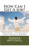 How Can I Get A Job?