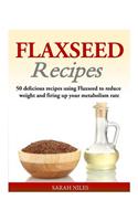 Flaxseed Recipes