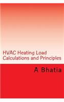 HVAC Heating Load Calculations and Principles: Quick Book