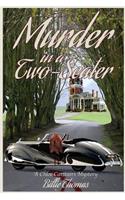 Murder in a Two-Seater: A Chloe Carstairs Mystery