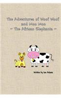 The Adventures Of Woof Woof and Moo Moo - The African Elephants