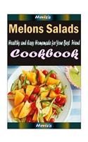 Melons Salads: Healthy and Easy Homemade for Your Best Friend