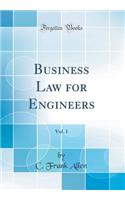 Business Law for Engineers, Vol. 1 (Classic Reprint)