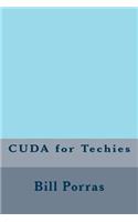 CUDA for Techies