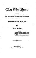 Was ist die Frau?, Ideen und Paradoxe, Alexander Dumas' des jüngeren