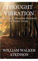 Thought Vibration (Deluxe Edition): The Law of Attraction Explained in Simple Terms(English)