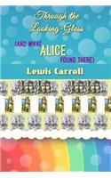 Through the Looking-Glass (And What Alice Found There)