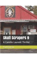 Skull Scrapers 9: A Camille Laurent Thriller(English)