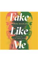 Fake Like Me