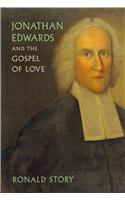 Jonathan Edwards and the Gospel of Love