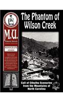 The Phantom of Wilson Creek