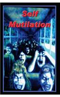 Self Mutilation